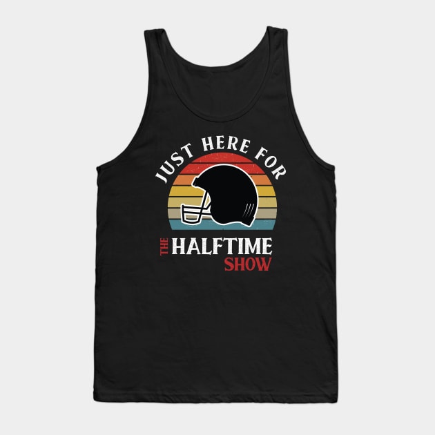 I'M JUST HERE FOR THE HALFTIME SHOW Tank Top by Chichid_Clothes